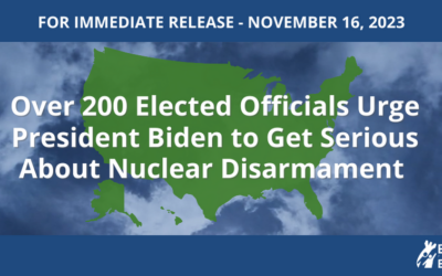 Local and State Officials to President Biden: It’s Time to Get  Serious About Nuclear Disarmament
